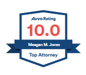 Avvo Rating | 10.0 | Meagan M. Jones | Top Attorney