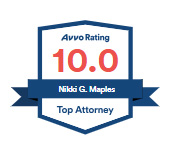 Avvo Rating 10.0 | Nikki G. Maples | Top Attorney